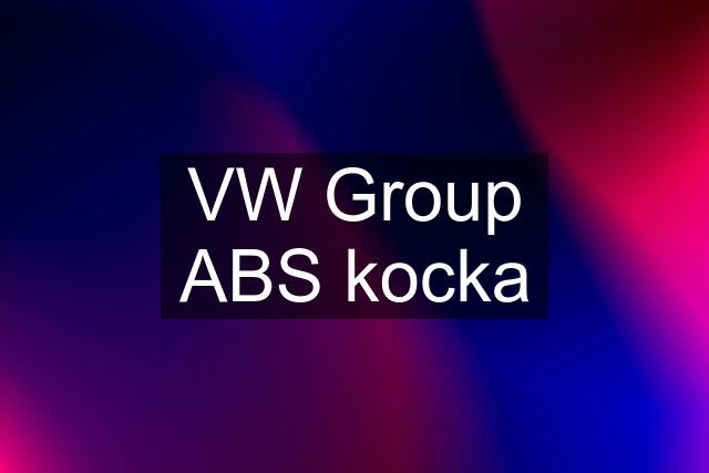 VW Group ABS kocka