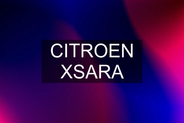 CITROEN XSARA