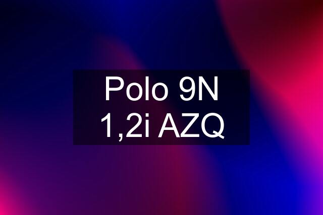 Polo 9N 1,2i AZQ