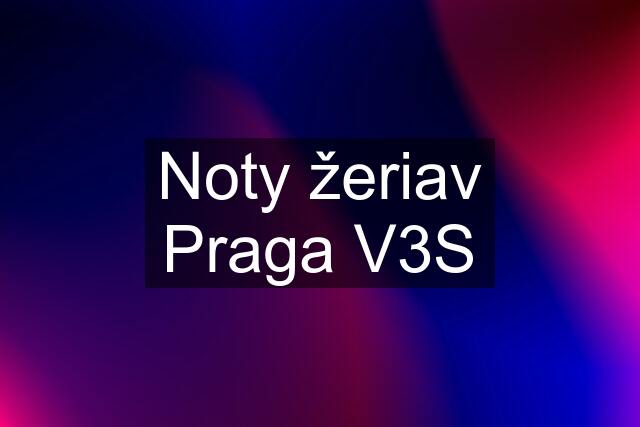 Noty žeriav Praga V3S