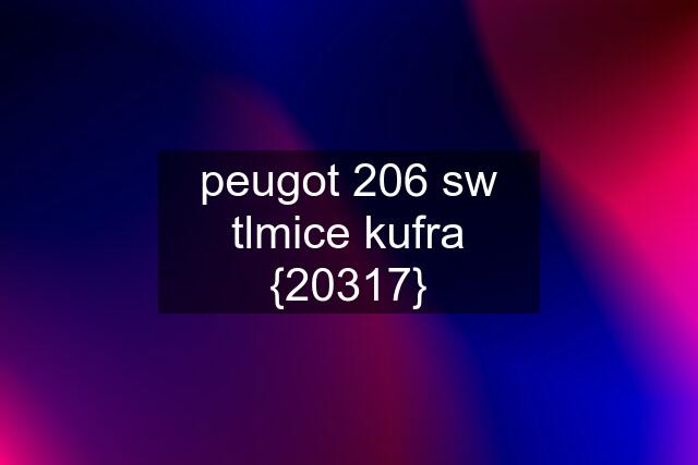 peugot 206 sw tlmice kufra {20317}