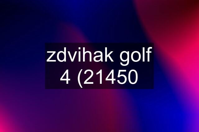 zdvihak golf 4 (21450