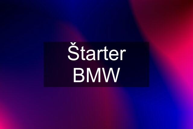 Štarter BMW