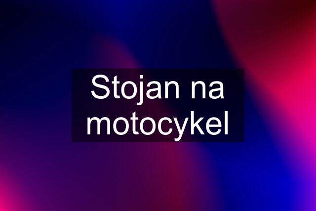 Stojan na motocykel