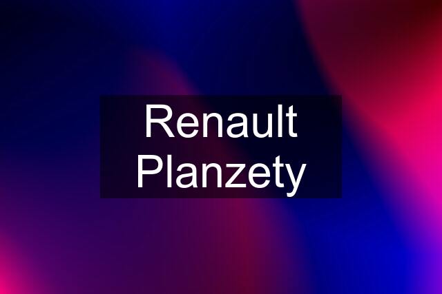 Renault Planzety