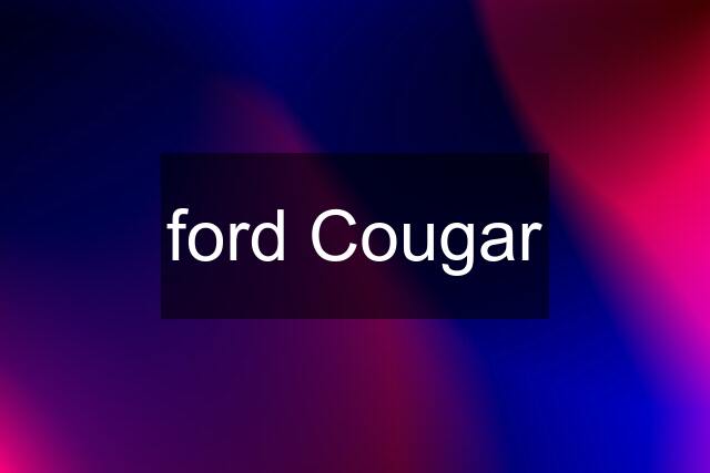 ford Cougar