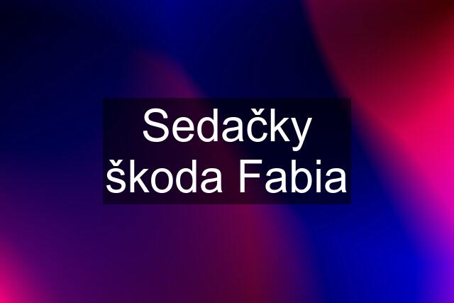 Sedačky škoda Fabia
