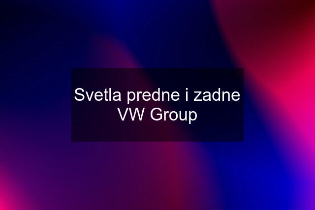 Svetla predne i zadne VW Group