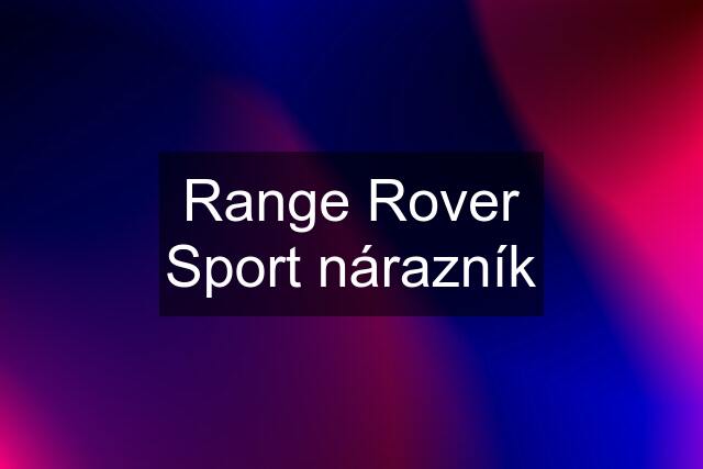 Range Rover Sport nárazník