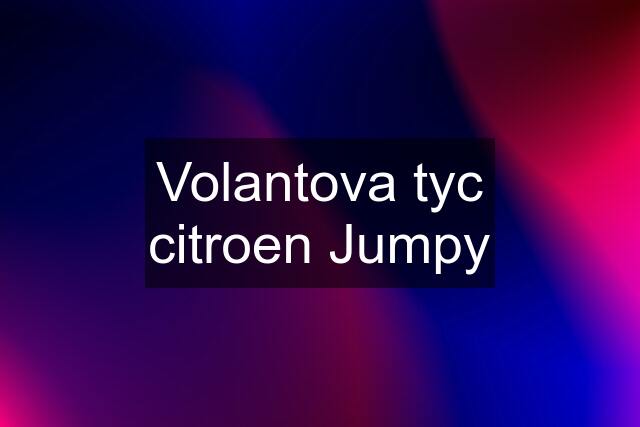 Volantova tyc citroen Jumpy