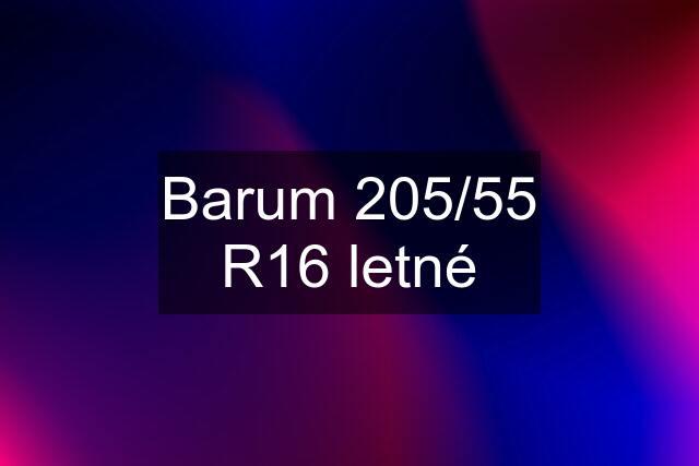 Barum 205/55 R16 letné