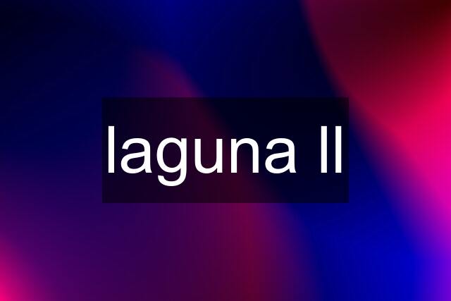 laguna ll