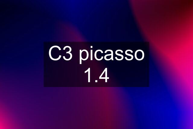 C3 picasso 1.4