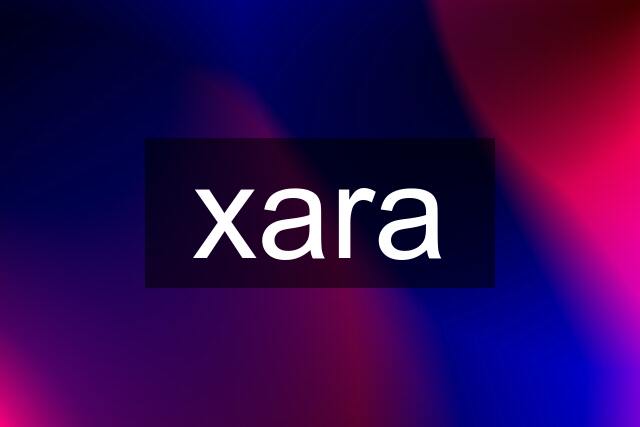 xara