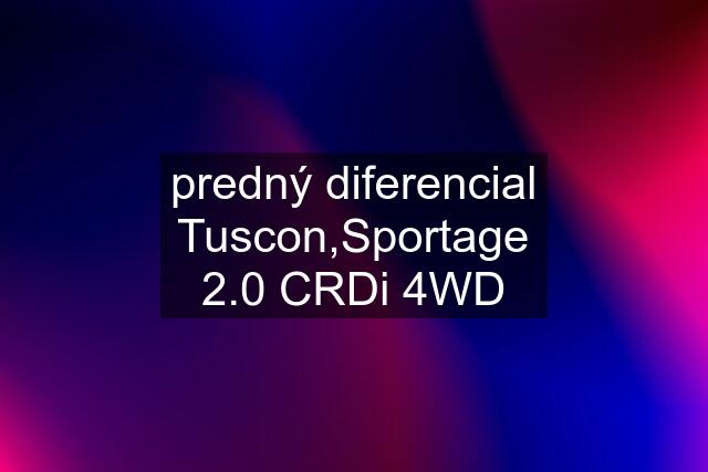 predný diferencial Tuscon,Sportage 2.0 CRDi 4WD