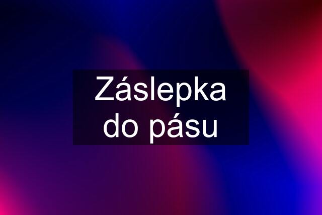 Záslepka do pásu