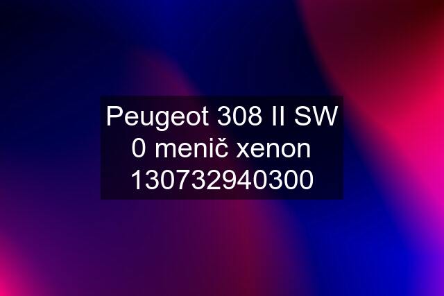 Peugeot 308 II SW 0 menič xenon 13