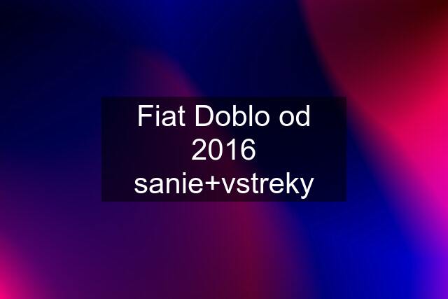 Fiat Doblo od 2016 sanie+vstreky