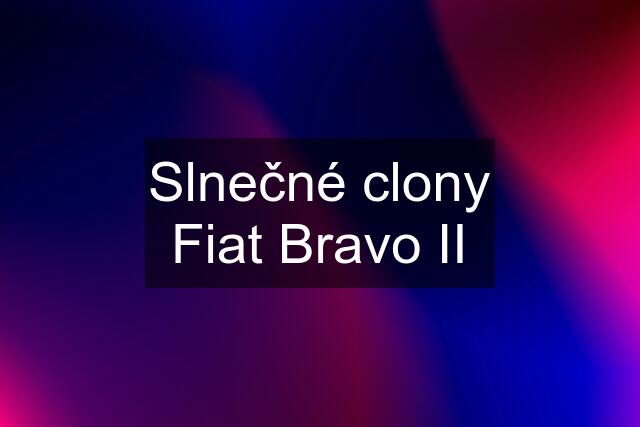 Slnečné clony Fiat Bravo II