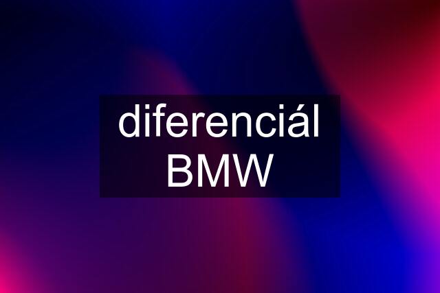 diferenciál BMW