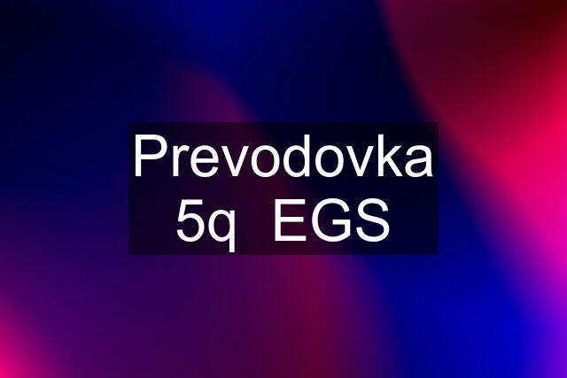 Prevodovka 5q  EGS