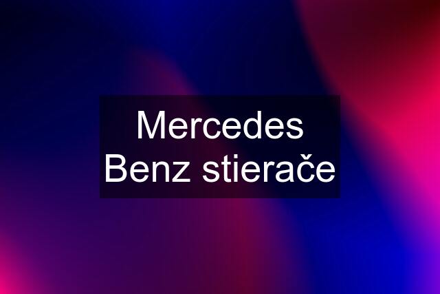 Mercedes Benz stierače