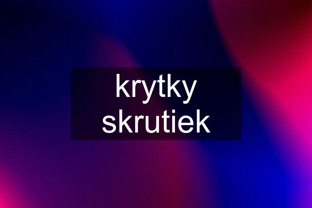 krytky skrutiek