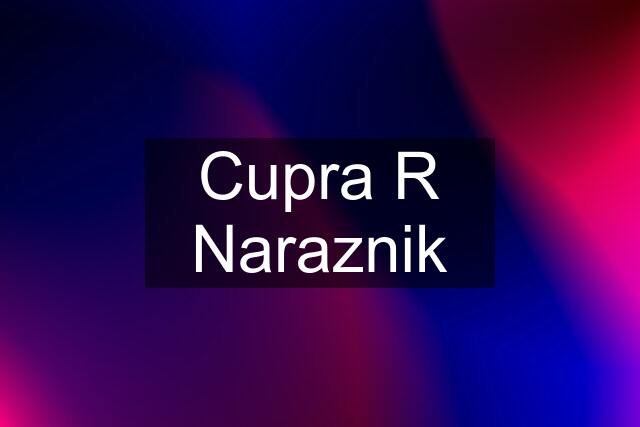 Cupra R Naraznik