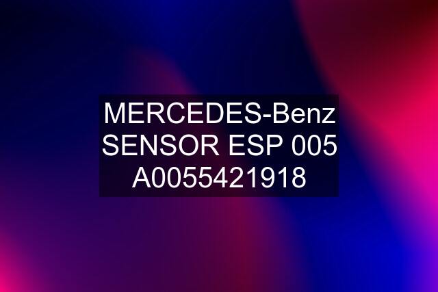 MERCEDES-Benz SENSOR ESP 005 A