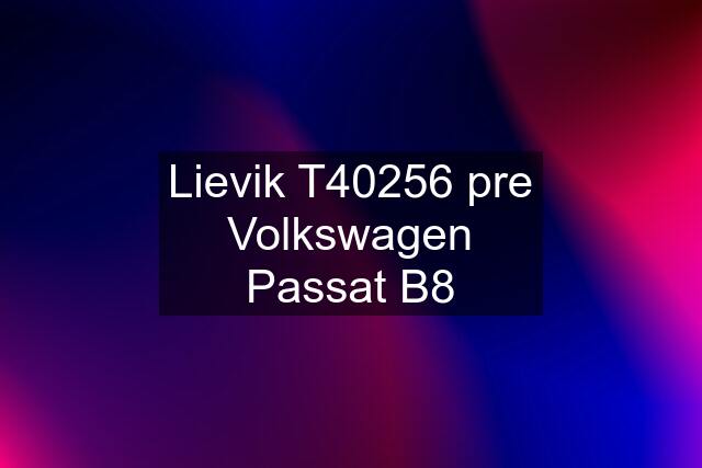 Lievik T40256 pre Volkswagen Passat B8