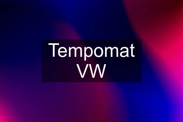 Tempomat VW