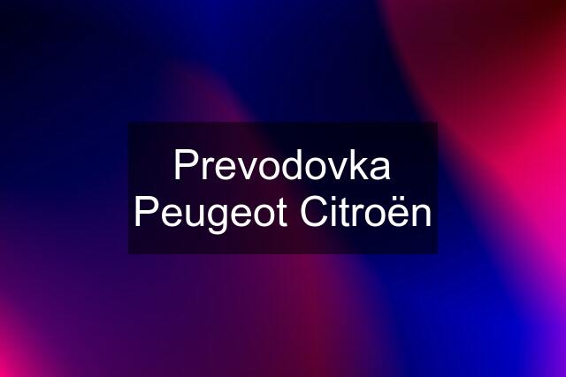 Prevodovka Peugeot Citroën