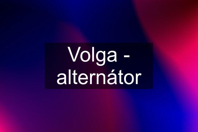 Volga - alternátor