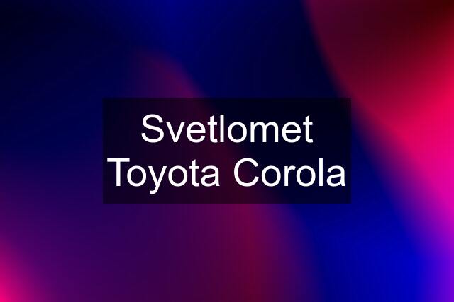 Svetlomet Toyota Corola