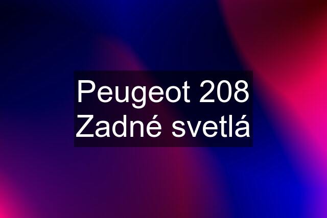 Peugeot 208 Zadné svetlá