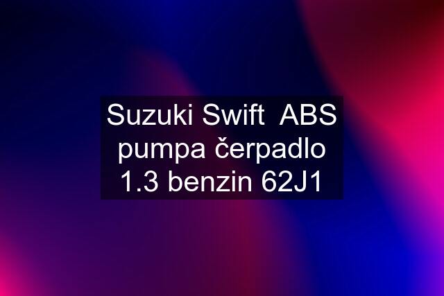 Suzuki Swift  ABS pumpa čerpadlo 1.3 benzin 62J1