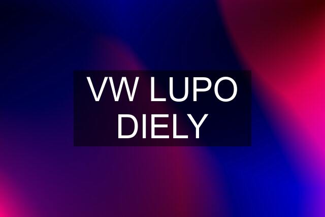 VW LUPO DIELY