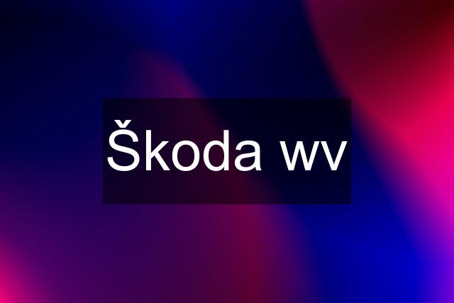 Škoda wv