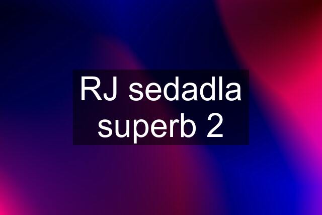 RJ sedadla superb 2