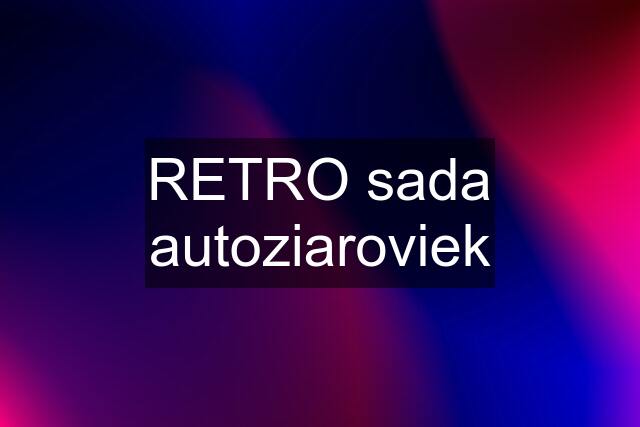 RETRO sada autoziaroviek