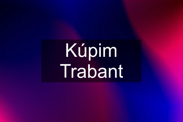 Kúpim Trabant