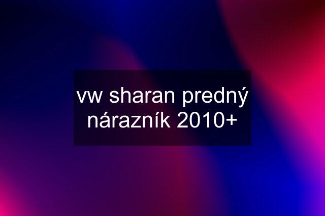vw sharan predný nárazník 2010+