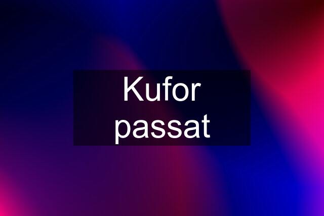 Kufor passat