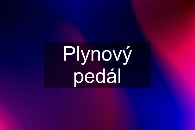 Plynový pedál