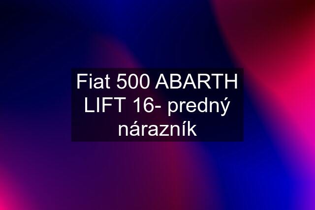 Fiat 500 ABARTH LIFT 16- predný nárazník