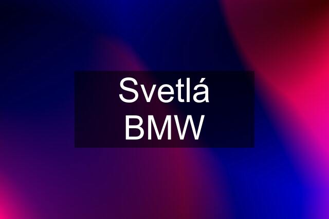 Svetlá BMW