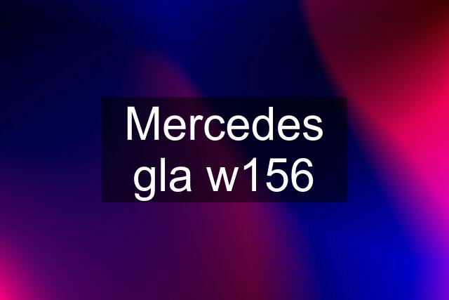 Mercedes gla w156