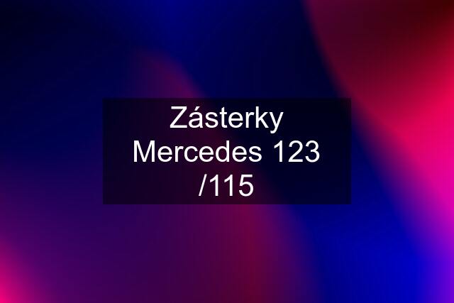 Zásterky Mercedes 123 /115