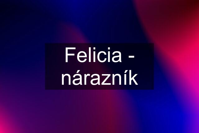 Felicia - nárazník