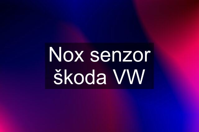 Nox senzor škoda VW